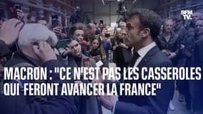 Pour Emmanuel Macron, "ce n'est pas les casseroles qui feront avancer la France"