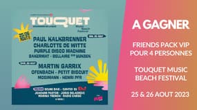 A GAGNER : votre friends pack VIP 4 personnes pour le Touquet Music Beach Festival