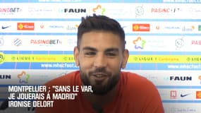 Montpellier : "Sans le Var, je jouerais à Madrid" ironise Delort