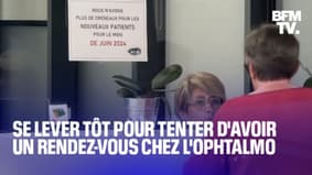 TANGUY DE BFM - Se lever aux aurores pour obtenir un rendez-vous chez un ophtalmologiste, en juin 2024 