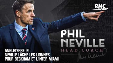 Angleterre (F) : Neville lâche les Lionnes, pour Beckham et l'Inter Miami