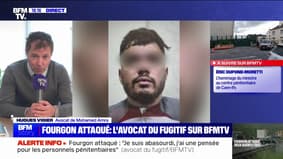 Attaque du fourgon pénitentiaire: "Cela ne correspond pas au profil que j'avais perçu de lui", affirme l'avocat du fugitif, Hugues Vigier