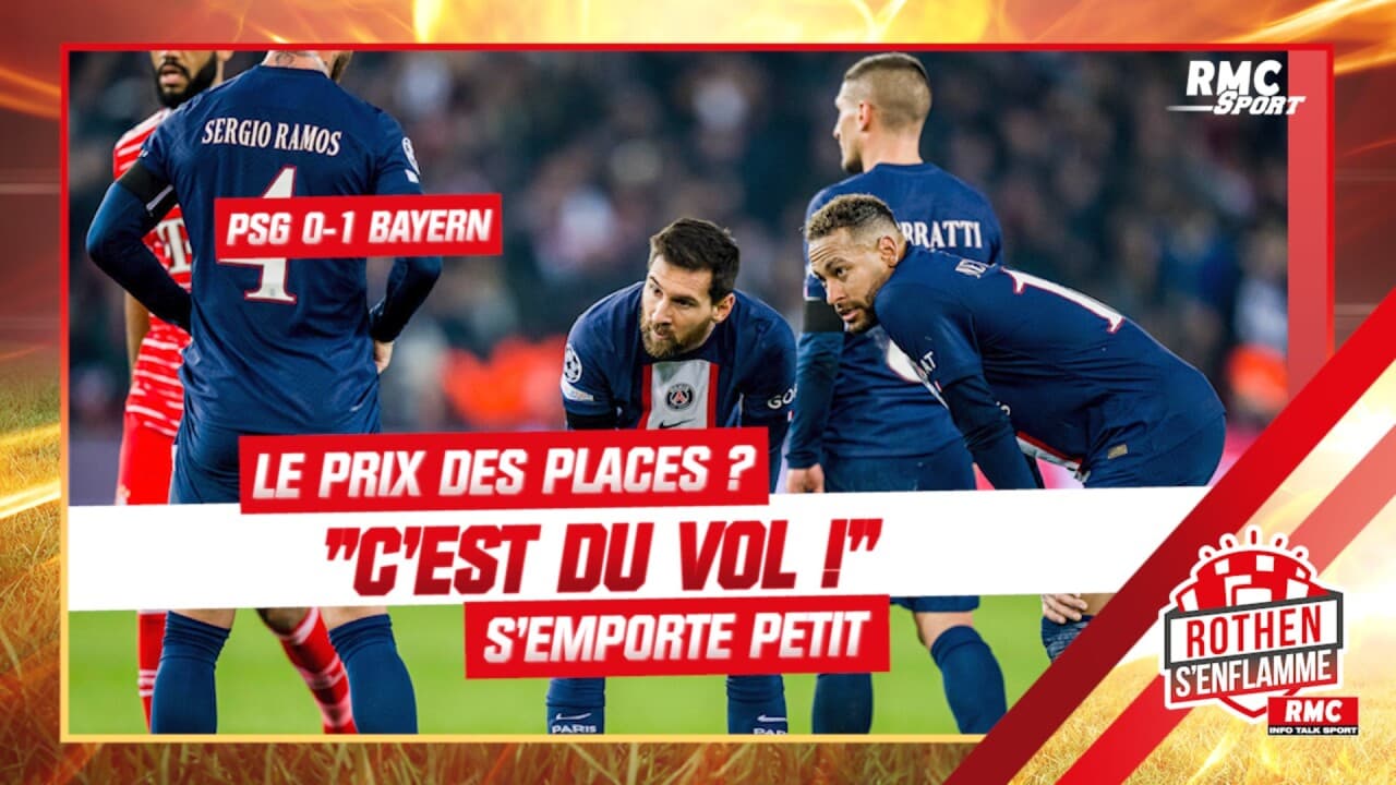 PSG 0-1 Bayern : Le Prix Des Places ? "C'est Du Vol !" S'emporte Petit