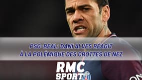 PSG-Real: Dani Alves réagit à la polémique des crottes de nez