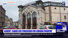 BFM Normandie vous emmène dans les coulisses du cirque-théâtre d'Elbeuf