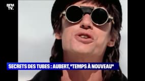 Secrets des tubes : Aubert, "Temps à nouveau" - 22/08