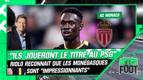ASM : "Ils joueront le titre au PSG", Riolo reconnaît que les Monégasques sont "impressionnants"