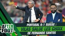 Portugal 6-1 Suisse : "Je n’ai aucun reproche à lui faire", Vilas salue les choix de Fernando Santos