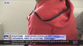 Athlétisme - Agressions sexuelles présumées : Témoignage de Cassandra, amie de la victime 