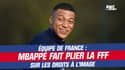  Équipe de France : Mbappé fait craquer la FFF sur les droits à l'image