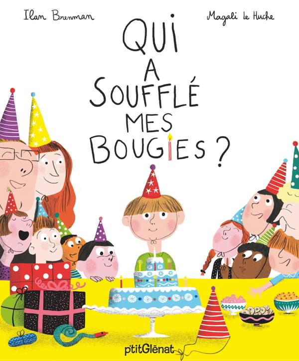 Qui a soufflé mes bougies?&nbsp;d'Ilan Brenman