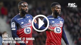 LOSC : Sanches, Ikoné et Bamba positifs au Covid-19