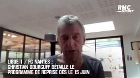 FC Nantes: Gourcuff détaille le programme de reprise dès le 15 juin