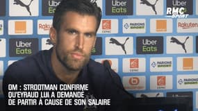 OM : Strootman confirme qu'Eyraud lui a demandé de partir à cause de son salaire 