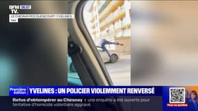 "Il y a eu un très gros choc": un policier violemment percuté par un chauffard dans les Yvelines