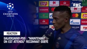 Galatasaray-PSG - "Maintenant on est attendu" reconnait Gueye