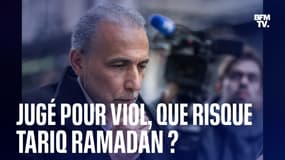 Tariq Ramadan: on fait le point sur son procès pour viol