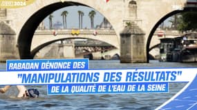 JO 2024 : Rabadan dénonce des "manipulations des résultats" de la qualité de l'eau de la Seine