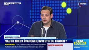 Vaut-il mieux épargner, investir ou trader ? Matthias Baccino explique la différence entre ces trois termes
