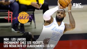 NBA : Les Lakers enchainent chez les Rockets, les résultats et classements (13 janvier 10h)