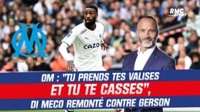 OM : "Tu prends tes valises et tu te casses", Di Meco remonté contre Gerson 