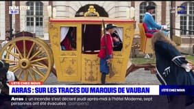 L'été chez nous: à Arras, sur les traces du marquis de Vauban