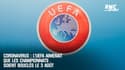 Coronavirus : L'UEFA aimerait que les championnats soient bouclés le 3 août