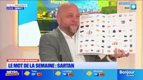 Bouon Jour Marsiho: “Sartan”, le mot de la semaine