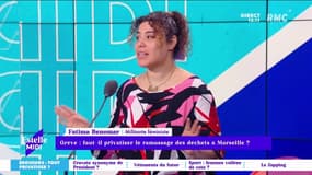 Grève des éboueurs à Marseille : tout privatiser ? "Si on privatise, les gens vont devoir payer de toute manière. La privatisation serait une erreur" estime Fatima Benomar.