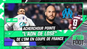 Acherchour pointe "l'ADN de lose" de l'OM en Coupe de France