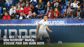 OL - Nice : "Ce n’était pas mon intention", Marçal s’excuse pour son vilain geste