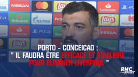 Porto – Conceiçao : « Etre efficace offensivement pour éliminer Liverpool »