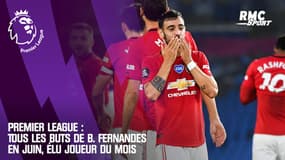 Premier League : Tous les buts de B. Fernandes en juin, élu joueur du mois