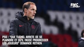 PSG : "Que Tuchel arrête de se plaindre et qu'il fasse progresser les joueurs" demande Rothen