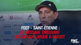 Ligue 1 - Le message émouvant de Captain Larqué à destination de Gasset