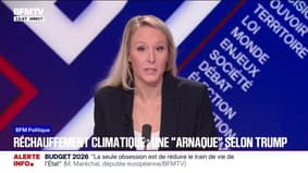 Donald Trump affirme que le changement climatique est "la plus grande arnaque jamais menée contre le monde": "Je ne vais pas lui donner tort", estime Marion Maréchal