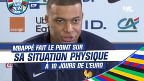 Équipe de France : Mbappé fait le point sur sa situation physique à 10 jours de l'Euro
