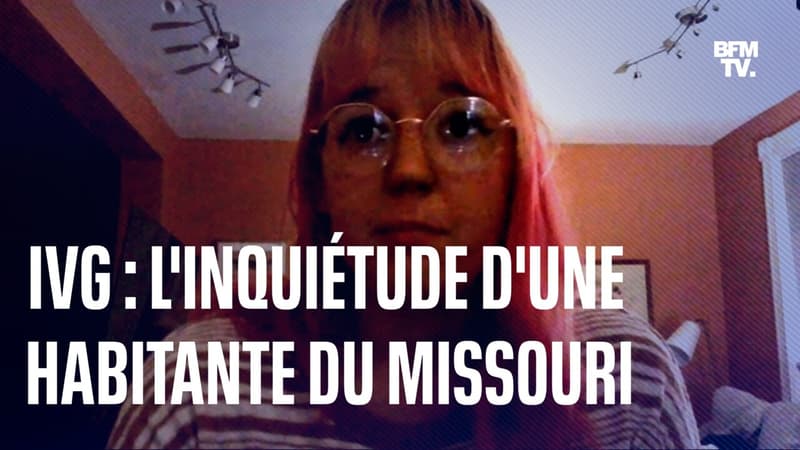 L'inquiétude d'une habitante du Missouri après l'interdiction du droit à l'avortement