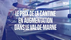 Le prix des cantines augmente dans certaines villes du Val-de-Marne