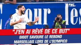 OM 1-0 OL : "J'en ai rêvé de ce but", Gigot savoure le rebond marseillais