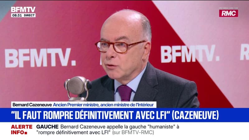 "Il faut rompre définitivement avec LFI", soutient Bernard Cazeneuve