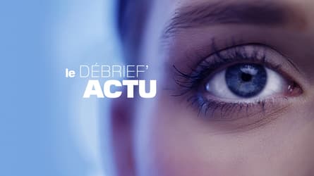 Le Debrief'Actu
