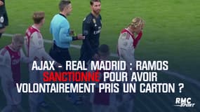 Ajax - Real Madrid : Ramos sanctionné pour avoir volontairement pris un carton jaune ?
