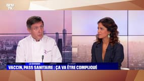 Vaccin, pass sanitaire: ça va être compliqué - 13/07