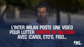 L'Inter Milan poste une vidéo pour lutter contre le racisme avec Icardi, Eto'o, Figo...