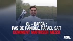 OL - Barça : Pas de panique, Rafael sait comment maîtriser Messi
