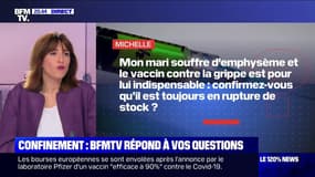 Mon mari souffre d'emphysème. Le vaccin contre la grippe est-il toujours en rupture de stock ?