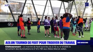 Aix-en-Provence: un tournoi de foot pour trouver un emploi