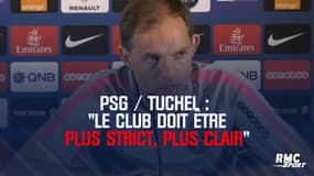 PSG : "Le club doit être plus strict, plus clair" lâche Tuchel