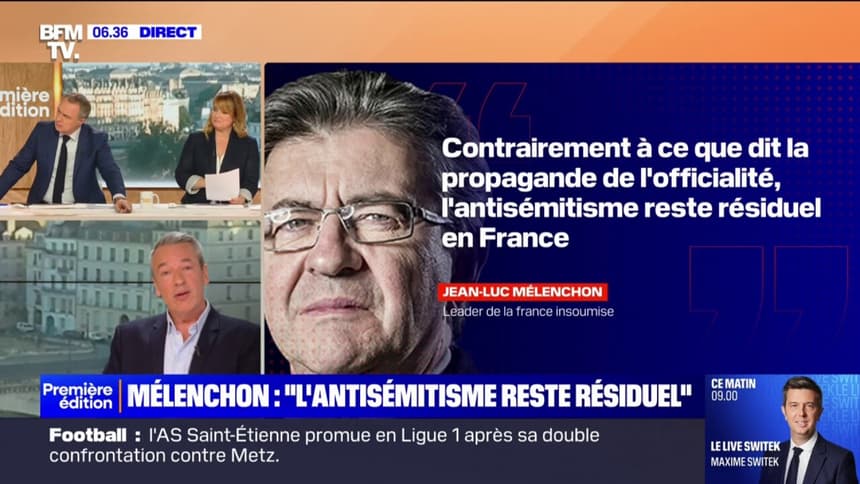 Jean-Luc Mélenchon estime que "l'antisémitisme reste résiduel en France",  malgré les chiffres officiels